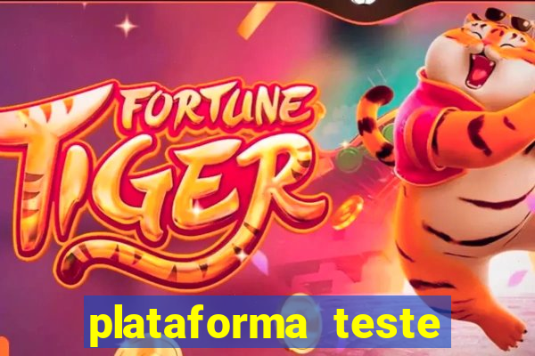 plataforma teste fortune tiger